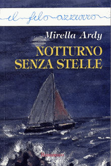 Notturno senza stelle.  Mirella Ardy