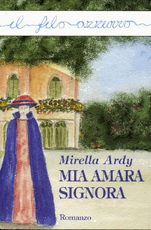 Mia amara signora.  Mirella Ardy