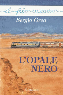 L'opale nero.  Sergio Grea