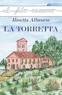 La torretta.  Rosetta Albanese