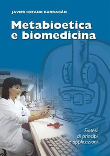 Metabioetica e biomedicina.  Cardinale Javier Lozano Barragn