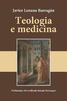 Teologia e medicina.  Javier Lozano Barragn