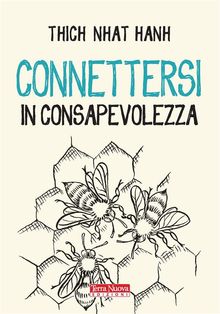 Connettersi in consapevolezza.  THICH NHAT HANH