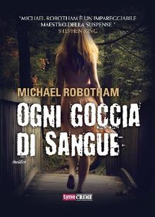 Ogni goccia di sangue.  Michael Robotham