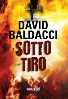 Sotto tiro.  David Baldacci