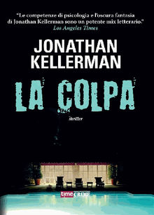 La colpa (Alex Delaware #28).  Jonathan Kellerman