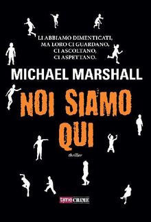 Noi siamo qui.  Michael Marshall