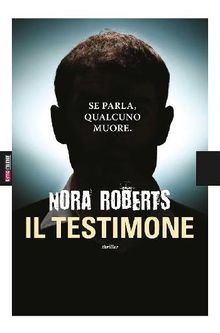 Il testimone.  Nora Roberts