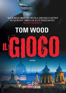 Il gioco.  Tom Wood