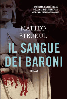 Il sangue dei baroni.  Matteo Strukul