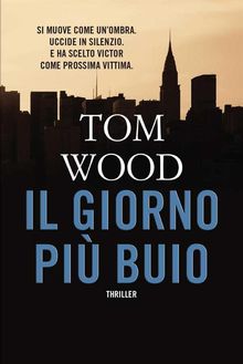 Il giorno pi buio.  Tom Wood