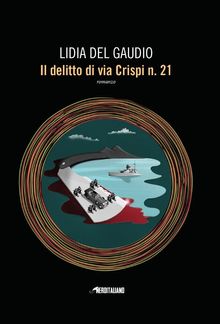 Il delitto di via Crispi n. 21.  Lidia Del gaudio