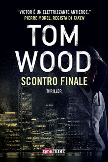 Scontro finale. Victor lassassino #7.  Tom Wood