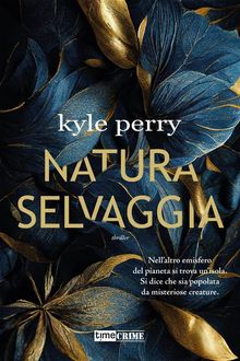 Natura selvaggia.  Kyle Perry