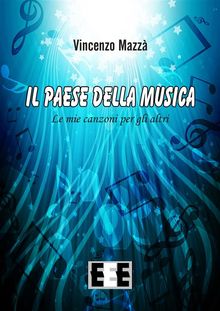 Il Paese della Musica.  Vincenzo Mazz