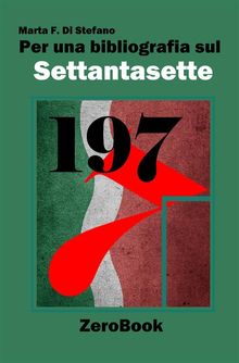 Per una bibliografia sul Settantasette.  Marta F. Di Stefano