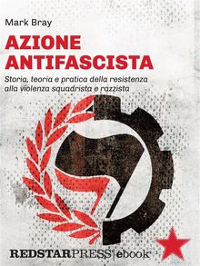 Azione Antifascista.  Mark Bray