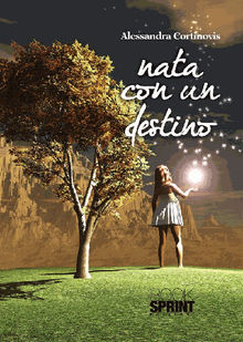 Nata con un destino.  Alessandra Cortinovis