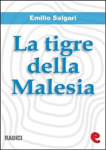 La Tigre della Malesia.  Emilio Salgari