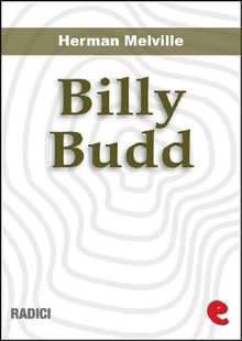 Billy Budd, Marinaio (Billy Budd, Sailor).  Herman Melville