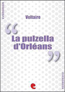 La Pulzella d'Orlans.  Voltaire