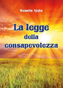 La legge della consapevolezza.  Rosalia Ajola