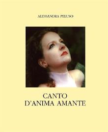 Canto danima amante.  Alessandra Peluso