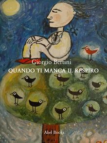 Quando ti manca il respiro.  Giorgio Bertini