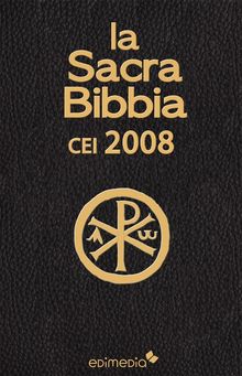 Sacra Bibbia CEI 2008.  CEI Conferenza Episcopale Italiana