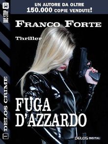 Fuga d'azzardo.  Franco Forte