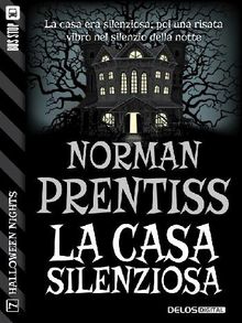 La casa silenziosa.  Norman Prentiss