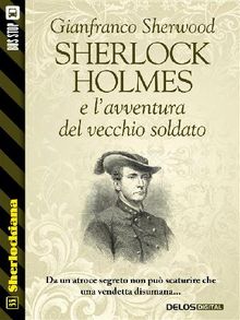Sherlock Holmes e lavventura  del vecchio soldato.  Gianfranco Sherwood