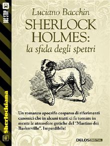 Sherlock Holmes: la sfida degli spettri.  Luciano Bacchin