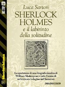 Sherlock Holmes e il labirinto della solitudine.  Luca Sartori