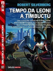 Tempo da leoni a Timbuct.  Robert Silverberg