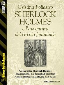 Sherlock Holmes e l'avventura del circolo femminile.  Cristina Pollastro