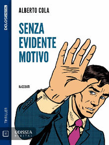 Senza evidente motivo.  Alberto Cola