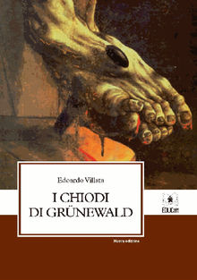 I chiodi di Grunewald.  Edoardo Villata