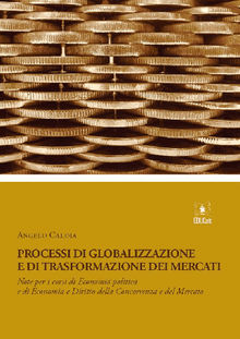 Processi di globalizzazione e di trasformazione dei mercati.  Angelo Caloia