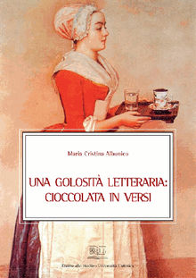 Una golosit letteraria: cioccolata in versi.  Maria Cristina Albonico