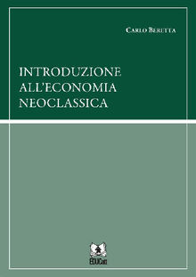 Introduzione alleconomia neoclassica.  Carlo Beretta