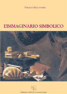 L'immaginario simbolico.  Virgilio Melchiorre