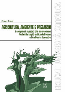 Agricoltura, ambiente e paesaggio.  Ermes Frazzi