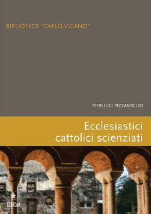 Ecclesiastici cattolici scienziati.  Pierluigi Pizzamiglio