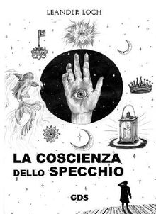 La coscienza dello specchio.  Leander Loch