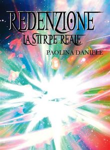 Redenzione la stirpe reale.  Paolina Daniele