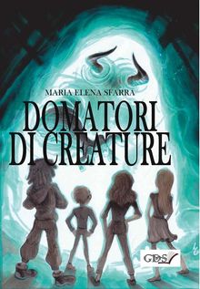 Domatore di Creature.  Maria Elena Sfarra