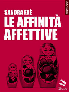 Le affinit affettive.  Sandra Fa