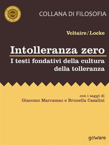 Intolleranza zero. I testi fondativi della cultura della tolleranza.  John Locke