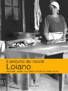 Loiano. Il profumo dei ricordi.  Patrizia Carpani